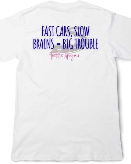 Traffic slogan T-Shirt(2) back print cotton Novelty Gift Ideas Funny Slogans (for abroad) Tee