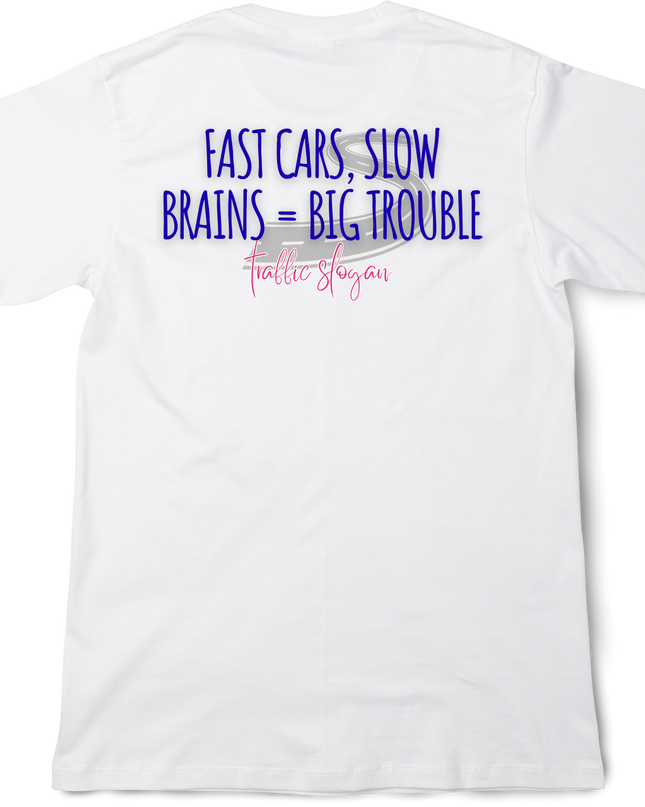 Traffic slogan T-Shirt(2) back print cotton Novelty Gift Ideas Funny Slogans (for abroad) Tee