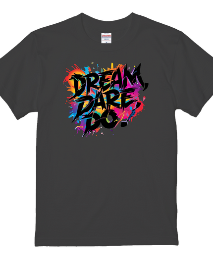 Typography T-shirt (201) Dream. Dare. Do. cotton Novelty Gift Ideas street art Tee
