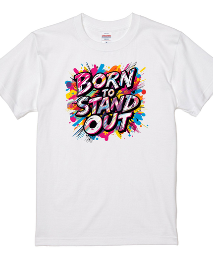 Typography T-shirt (203) Born to Stand Out cotton Novelty Gift Ideas street art Tee