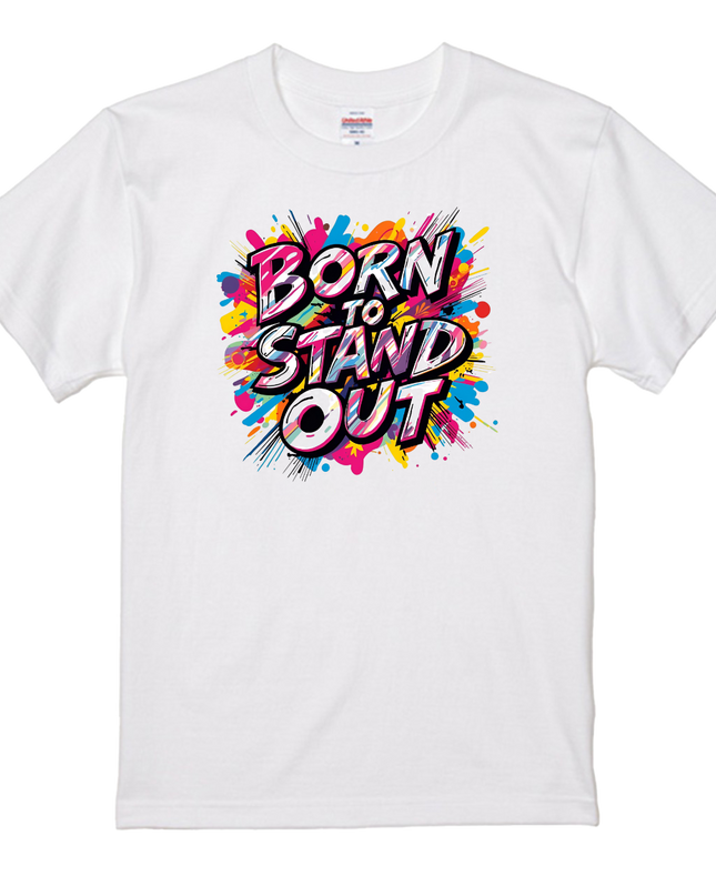 Typography T-shirt (203) Born to Stand Out cotton Novelty Gift Ideas street art Tee