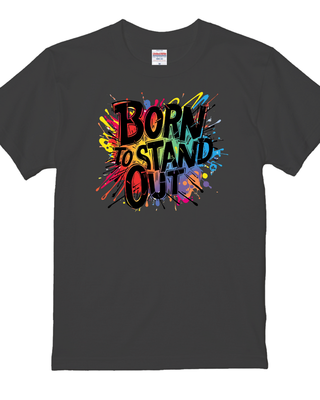 Typography T-shirt (203) Born to Stand Out cotton Novelty Gift Ideas street art Tee