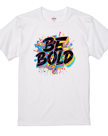 Typography T-shirt (17) BE BOLD cotton Novelty Gift Ideas street art Tee